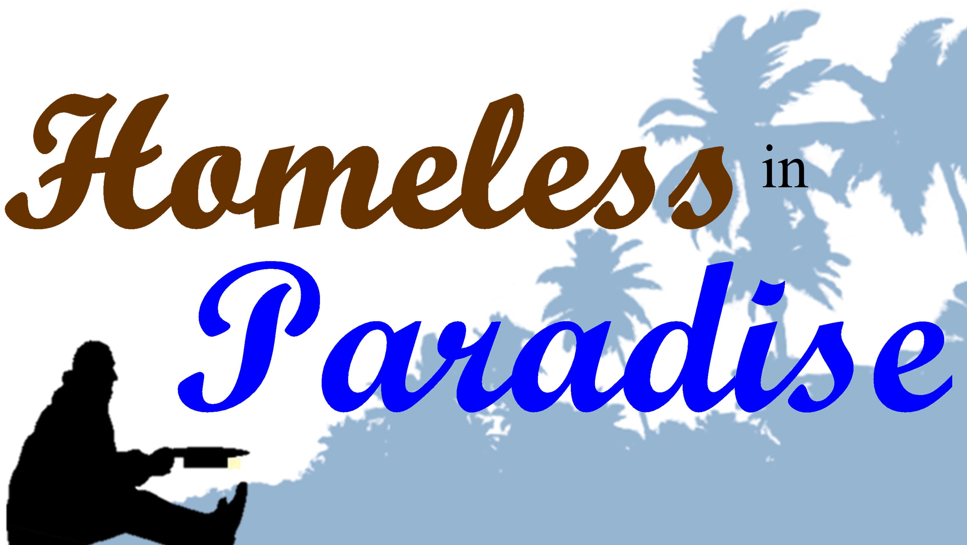HOMELESS IN PARADISE